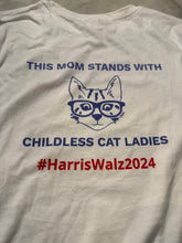 Load image into Gallery viewer, Moms for Childless Cat Ladies T-Shirt