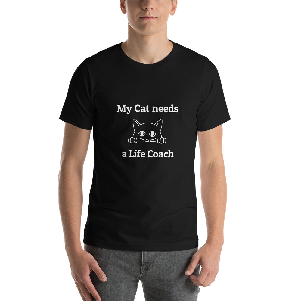 My Cat needs a Life Coach Unisex T-Shirt