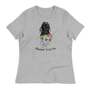 Bloomin' & Loc'ing Women's Relaxed T-Shirt - More colors available